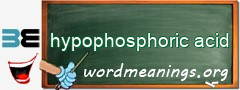WordMeaning blackboard for hypophosphoric acid